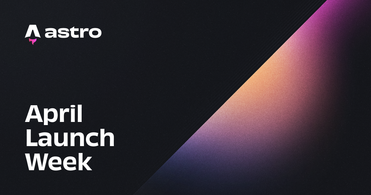 Astro April Launch Week, with a radiant orange/purple/black galaxy glow.